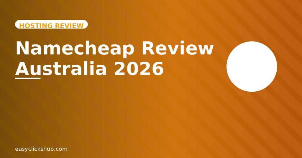 Read more about the article Namecheap Review Australia 2026: Is It Worth It for Australians?