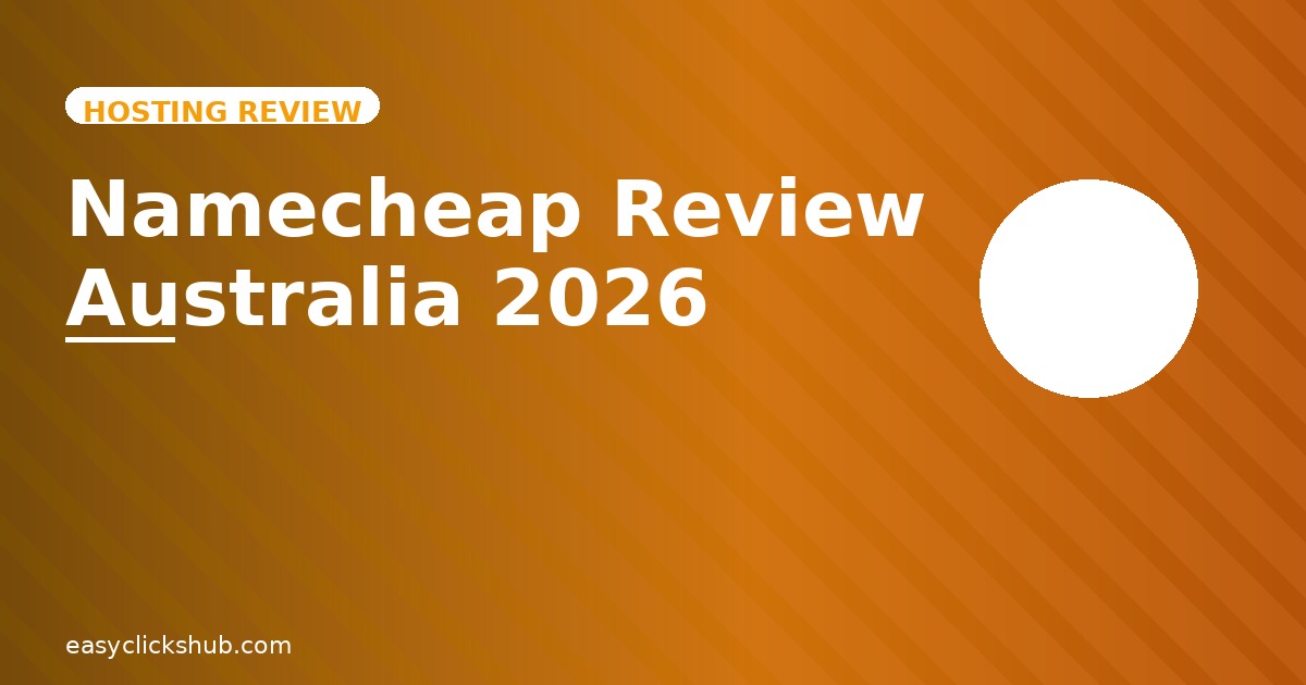 You are currently viewing Namecheap Review Australia 2026: Is It Worth It for Australians?
