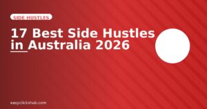 Read more about the article 17 Best Side Hustles in Australia 2026 (Earn Extra Money)