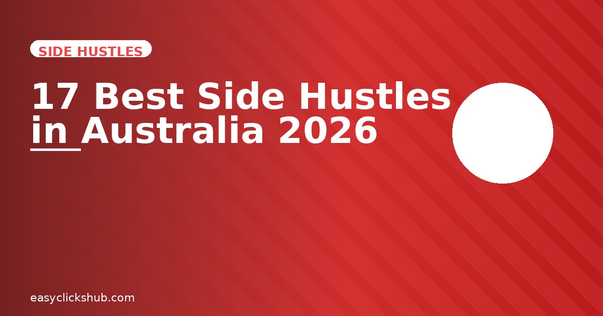You are currently viewing 17 Best Side Hustles in Australia 2026 (Earn Extra Money)