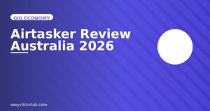 Read more about the article Airtasker Review Australia 2026: Is It Worth It for Taskers?