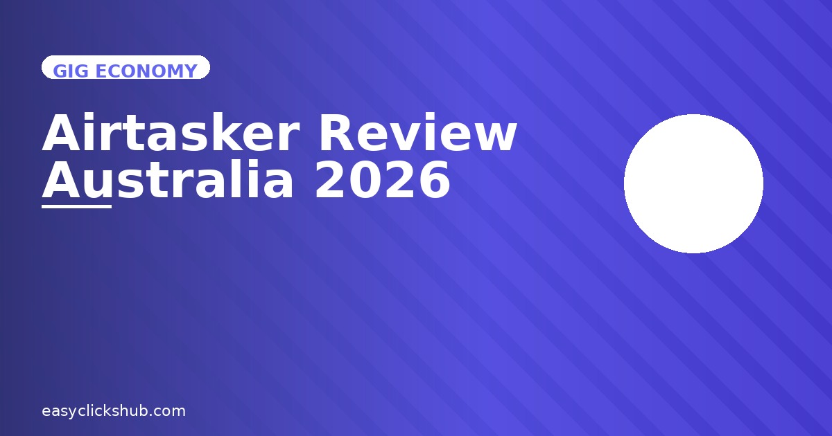 You are currently viewing Airtasker Review Australia 2026: Is It Worth It for Taskers?