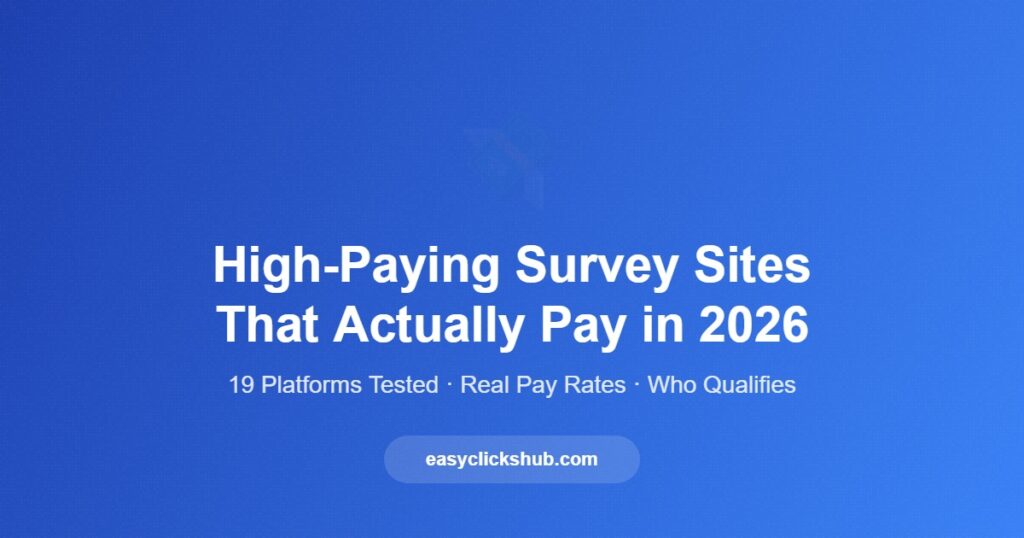 Read more about the article High-Paying Survey Sites That Actually Pay in 2026 (Tested)