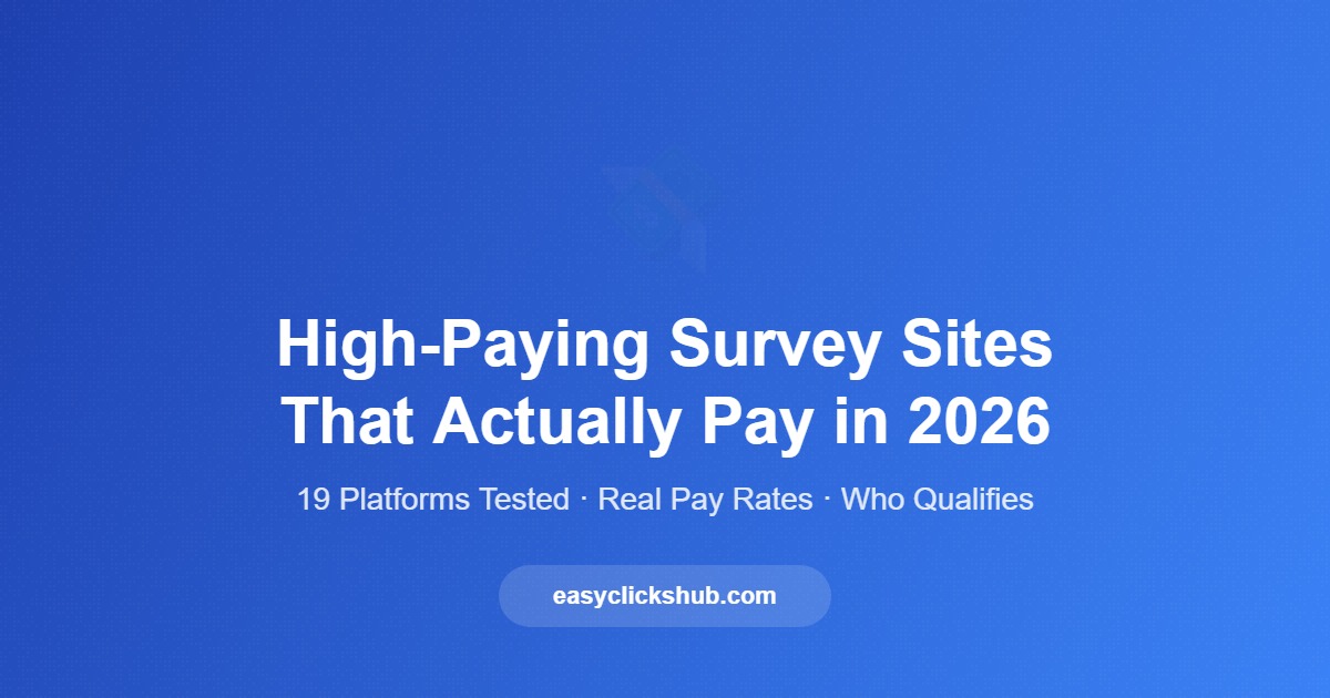 You are currently viewing High-Paying Survey Sites That Actually Pay in 2026 (Tested)